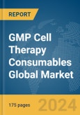 GMP Cell Therapy Consumables Global Market Report 2024- Product Image