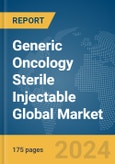 Generic Oncology Sterile Injectable Global Market Report 2024- Product Image
