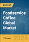Foodservice Coffee Global Market Report 2024 - Product Thumbnail Image