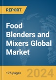 Food Blenders and Mixers Global Market Report 2024- Product Image