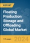 Floating Production Storage and Offloading Global Market Report 2024 - Product Image