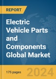 Electric Vehicle Parts and Components Global Market Report 2024- Product Image