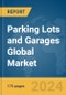 Parking Lots and Garages Global Market Report 2024 - Product Thumbnail Image
