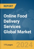 Online Food Delivery Services Global Market Report 2024- Product Image