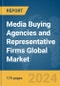 Media Buying Agencies and Representative Firms Global Market Report 2024 - Product Thumbnail Image