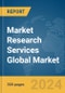 Market Research Services Global Market Report 2024 - Product Thumbnail Image