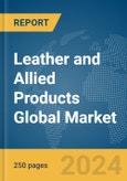 Leather and Allied Products Global Market Report 2024- Product Image