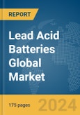 Lead Acid Batteries Global Market Report 2024- Product Image