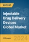 Injectable Drug Delivery Devices Global Market Report 2024 - Product Image