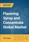 Flavoring Syrup and Concentrate Global Market Report 2024 - Product Image
