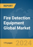Fire Detection Equipment Global Market Report 2024- Product Image