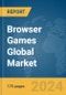 Browser Games Global Market Report 2024 - Product Image