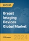 Breast Imaging Devices Global Market Report 2024 - Product Thumbnail Image