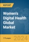 Women's Digital Health Global Market Report 2024 - Product Thumbnail Image