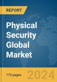 Physical Security Global Market Report 2024- Product Image