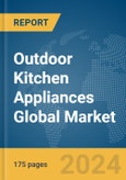 Outdoor Kitchen Appliances Global Market Report 2024- Product Image