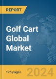 Golf Cart Global Market Report 2024- Product Image