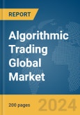 Algorithmic Trading Global Market Report 2024- Product Image