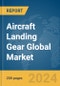 Aircraft Landing Gear Global Market Report 2024 - Product Thumbnail Image