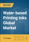 Water-based Printing Inks Global Market Report 2024 - Product Image