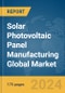 Solar Photovoltaic Panel Manufacturing Global Market Report 2024 - Product Image