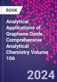 Analytical Applications of Graphene Oxide. Comprehensive Analytical Chemistry Volume 106- Product Image
