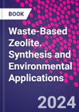 Waste-Based Zeolite. Synthesis and Environmental Applications- Product Image