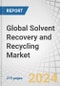 Global Solvent Recovery and Recycling Market by Solvent Type (NMP, DMSO, Cresol, DMF, DMAC, Acetone, Butanol, Propanol, 2-Aminoethanol, 1, 4 Dioxane, E-Caprolactam, Terephthalic Acid), End-Use Industry, and Region - Forecast to 2028 - Product Image
