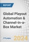 Global Playout Automation & Channel-in-a-Box Market by Offering (Solutions, Services), Channel Type, Coverage Area (National Broadcasters and International Broadcasters), Channel Application, Vertical and Region - Forecast to 2028 - Product Image