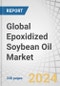 Global Epoxidized Soybean Oil Market by Raw Material (Soybean Oil, Hydrogen Peroxide), Application (Plasticizers, UV Cure Applications, Fuel Additives), End-use Application (Foods & Beverages, Adhesives & Sealants, Automotives) - Forecast to 2028 - Product Image