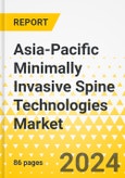 Asia-Pacific Minimally Invasive Spine Technologies Market: Analysis and Forecast, 2022-2032- Product Image