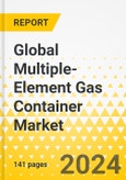 Global Multiple-Element Gas Container Market - A Global and Regional Analysis: Focus on Application, Product Type, and Country-Level Analysis - Analysis and Forecast, 2023-2033- Product Image