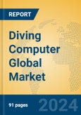 Diving Computer Global Market Insights 2024, Analysis and Forecast to 2029, by Manufacturers, Regions, Technology, Application, Product Type- Product Image