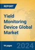 Yield Monitoring Device Global Market Insights 2024, Analysis and Forecast to 2029, by Market Participants, Regions, Technology, Application, Product Type- Product Image