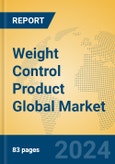Weight Control Product Global Market Insights 2024, Analysis and Forecast to 2029, by Manufacturers, Regions, Technology, Application- Product Image
