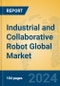 Industrial and Collaborative Robot Global Market Insights 2024, Analysis and Forecast to 2029, by Manufacturers, Regions, Technology, Application - Product Image