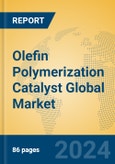 Olefin Polymerization Catalyst Global Market Insights 2024, Analysis and Forecast to 2029, by Manufacturers, Regions, Technology, Application, Product Type- Product Image