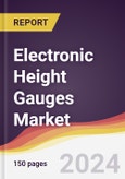 Electronic Height Gauges Market Report: Trends, Forecast and Competitive Analysis to 2030- Product Image