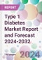Type 1 Diabetes Market Report and Forecast 2024-2032 - Product Thumbnail Image