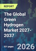 The Global Green Hydrogen Market 2027-2037- Product Image
