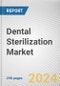Dental Sterilization Market By Product, By End Users: Global Opportunity Analysis and Industry Forecast, 2023-2032 - Product Image
