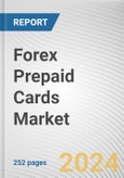 Forex Prepaid Cards Market By Type, By End User: Global Opportunity Analysis and Industry Forecast, 2023-2032- Product Image