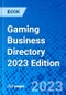 Gaming Business Directory 2023 Edition - Product Thumbnail Image