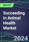 2024 Succeeding in Animal Health Market: Supplier Strategies and Capabilities- Product Image