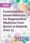Functional Bio-based Materials for Regenerative Medicine From Bench to Bedside (Part 2) - Product Image