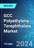 GCC Polyethylene Terephthalate Market: Analysis By Demand, By Supply, By Application, By End User, By Region, Size and Trends with Impact of COVID-19 and Forecast up to 2029- Product Image