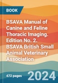 BSAVA Manual of Canine and Feline Thoracic Imaging. Edition No. 2. BSAVA British Small Animal Veterinary Association- Product Image