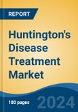 Huntington's Disease Treatment Market - Global Industry Size, Share, Trends, Opportunity, and Forecast, 2019-2029F- Product Image