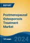 Postmenopausal Osteoporosis Treatment Market - Global Industry Size, Share, Trends, Opportunity, and Forecast, 2019-2029F - Product Thumbnail Image