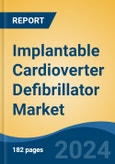 Implantable Cardioverter Defibrillator Market - Global Industry Size, Share, Trends, Opportunity, and Forecast, 2019-2029F- Product Image